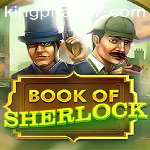 Discover the Thrilling World of BookOfSherlock: Unveiling the Mysteries of King Ph App