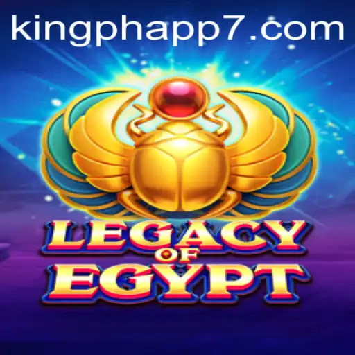 Exploring the Thrilling World of LegacyOfEgypt and Its Rise on King PH App